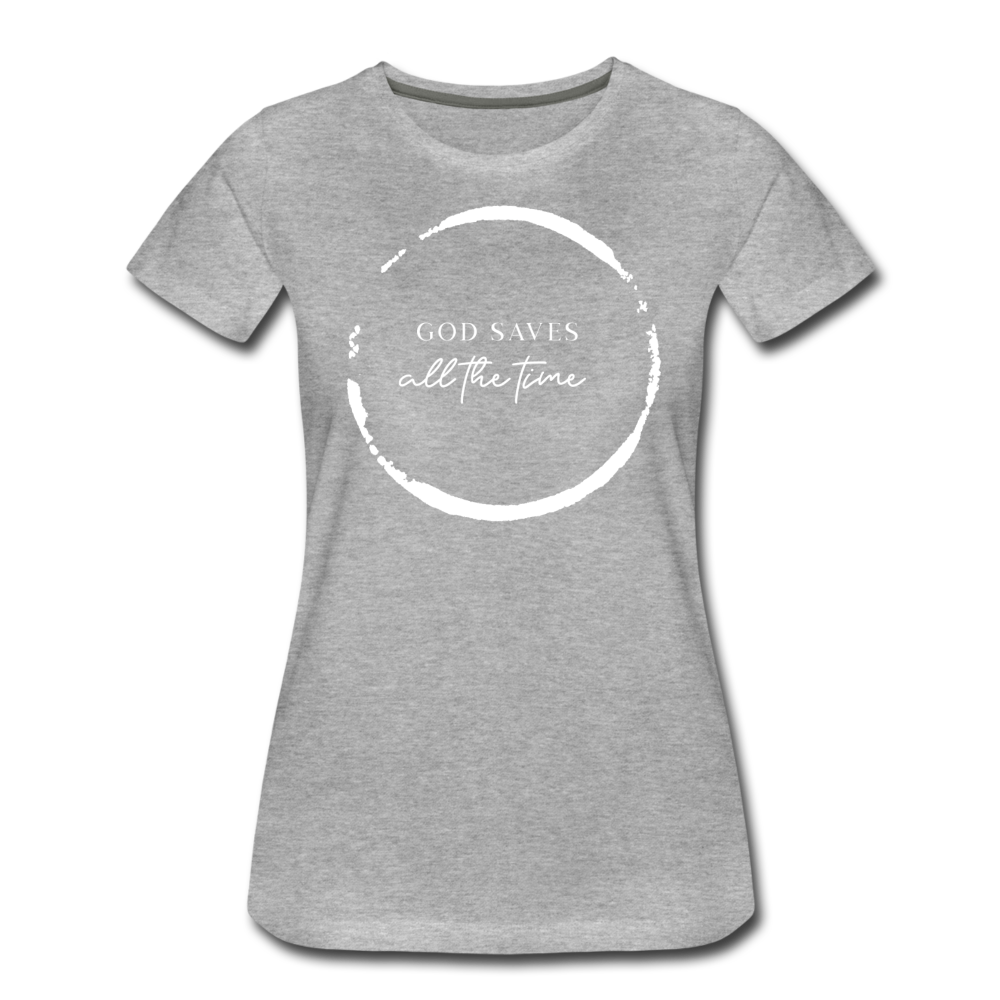 GOD SAVES - Women’s Premium T-Shirt - heather gray