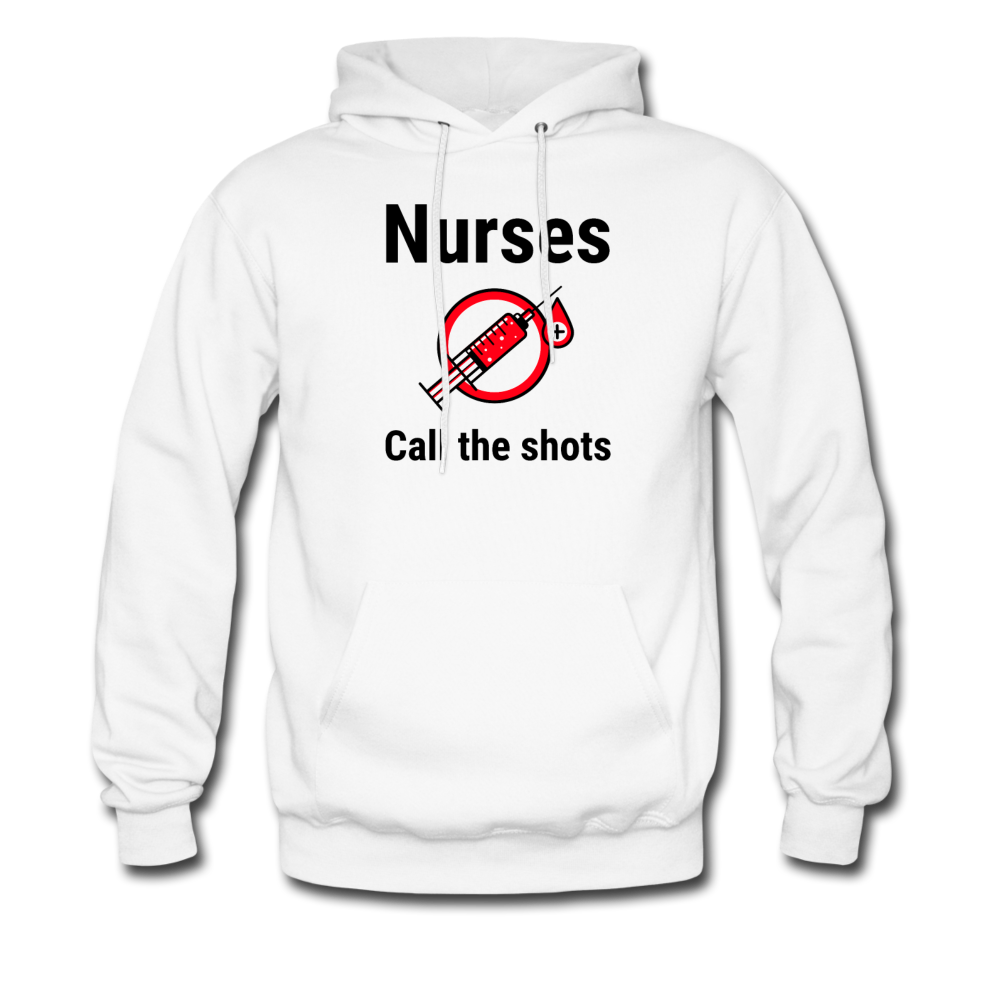 Nurses Call the shots Hoodie - white