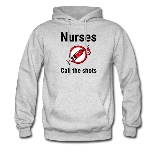 Nurses Call the shots Hoodie - ash 