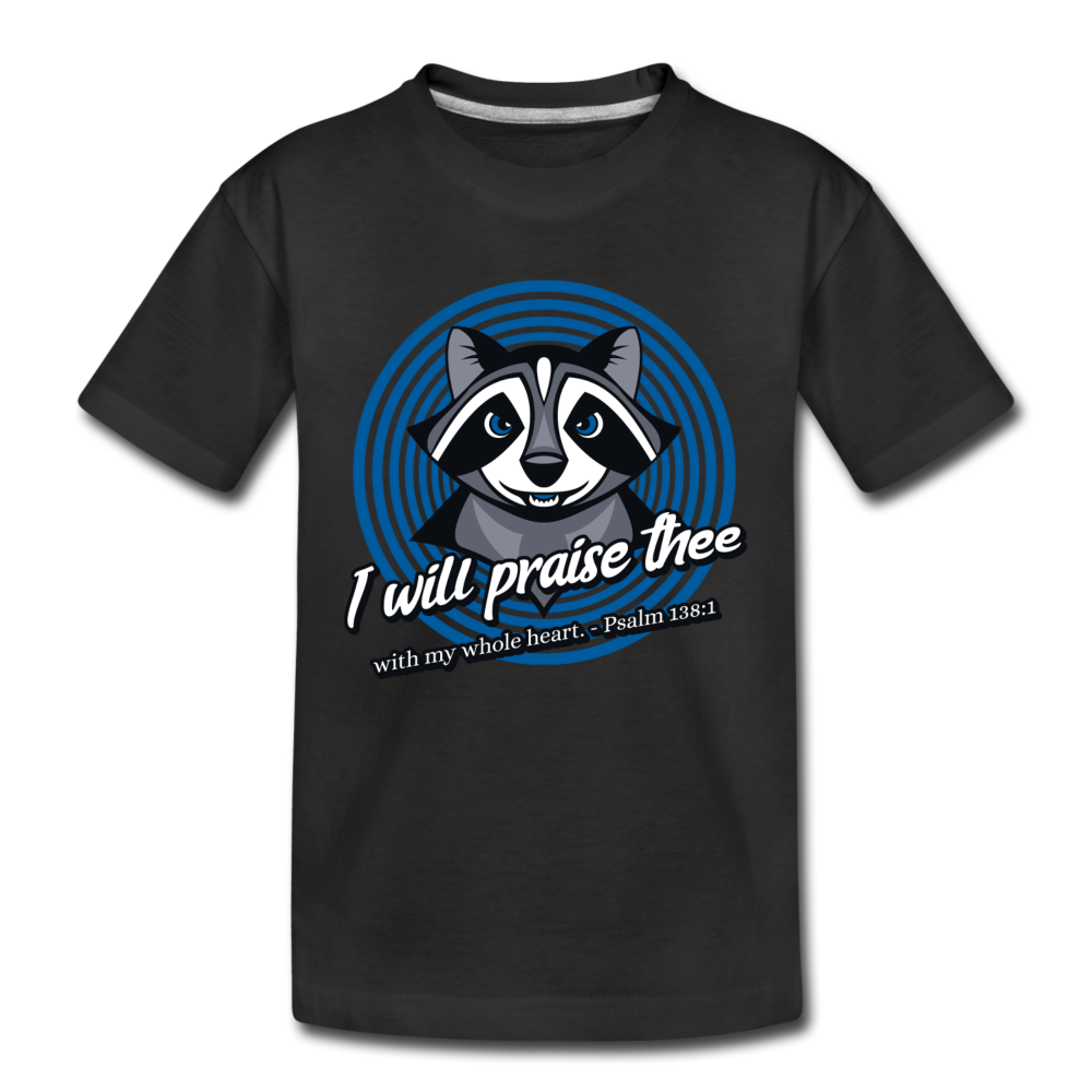 I WILL PRAISE THEE -Toddler Premium Organic T-Shirt - black