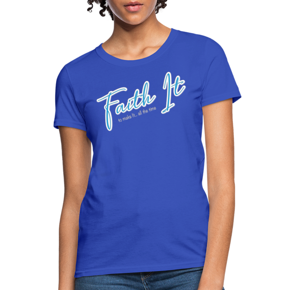 Faith it - Women's T-Shirt - royal blue