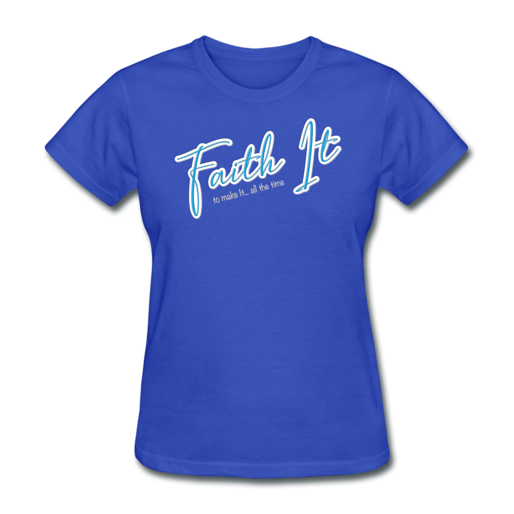 Faith it - Women's T-Shirt - royal blue