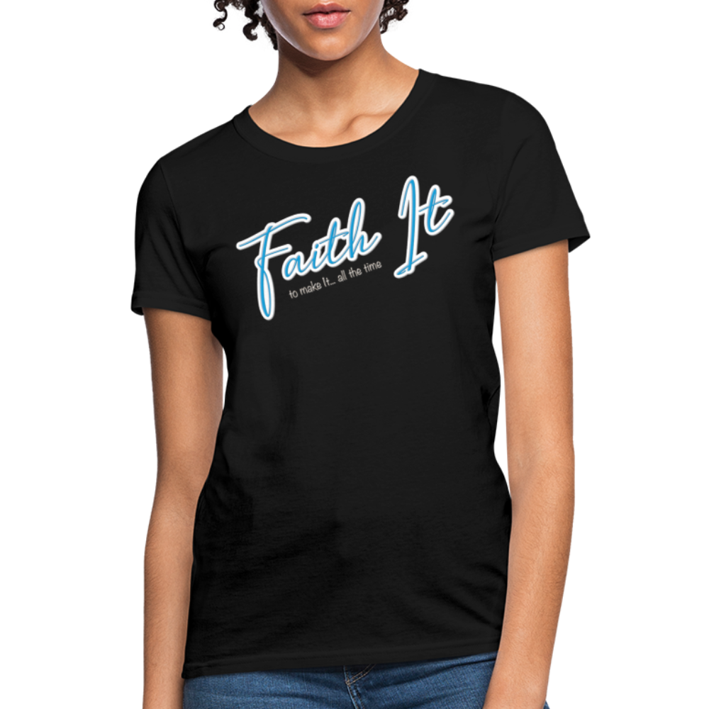 Faith it - Women's T-Shirt - black