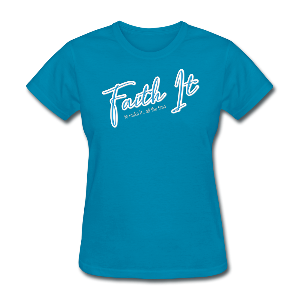 Faith it - Women's T-Shirt - turquoise