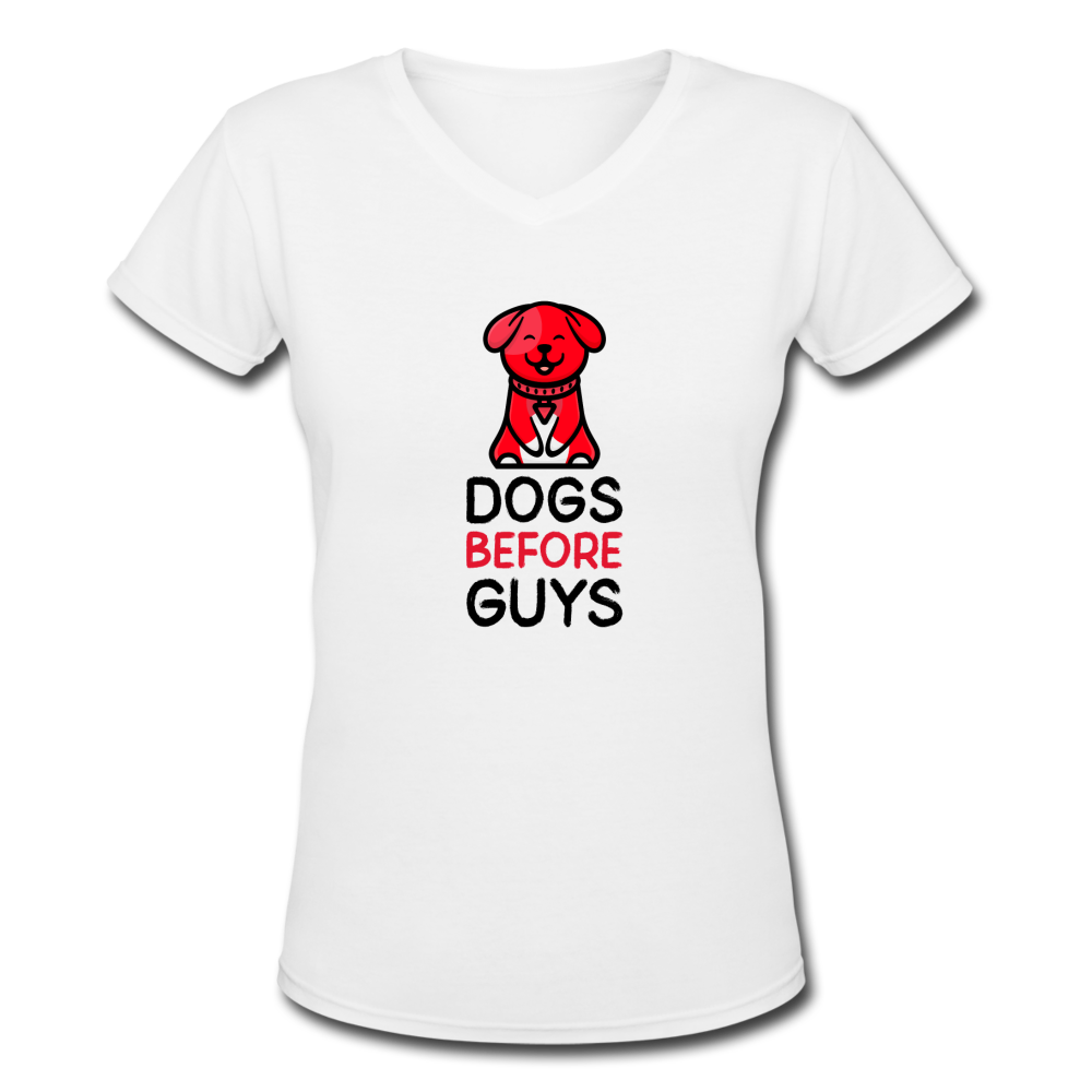 DOGS BEFORE GUYS - Women's V-Neck T-Shirt - white