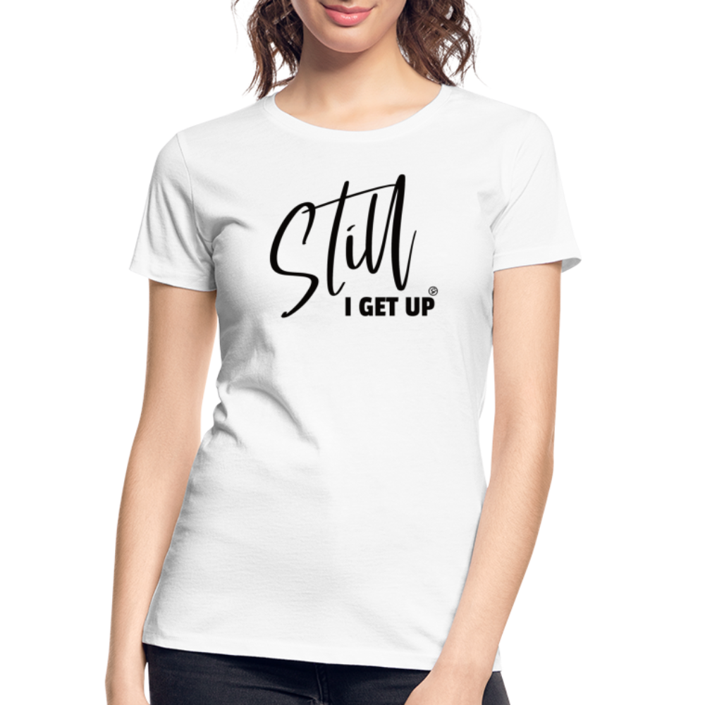 I GET UP - Women’s Premium Organic T-Shirt - white