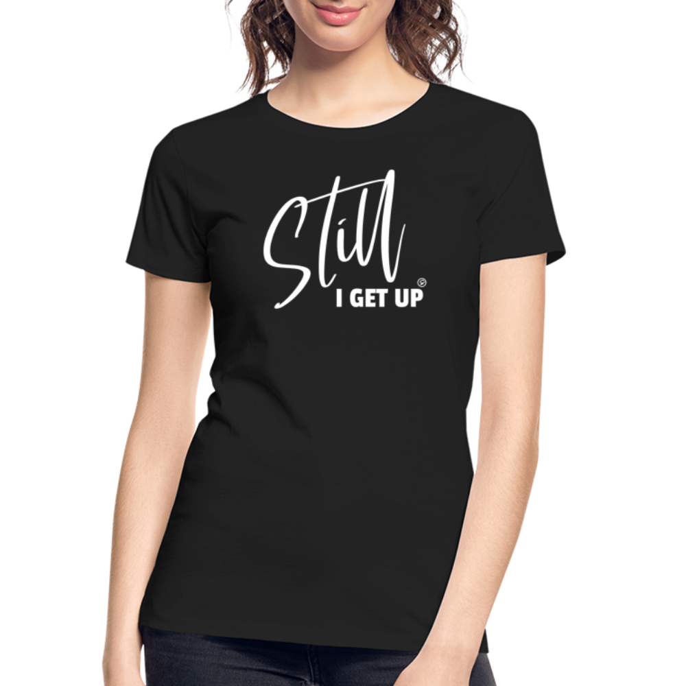 I GET UP - Women’s Premium Organic T-Shirt - black