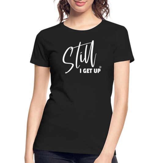 I GET UP - Women’s Premium Organic T-Shirt - black