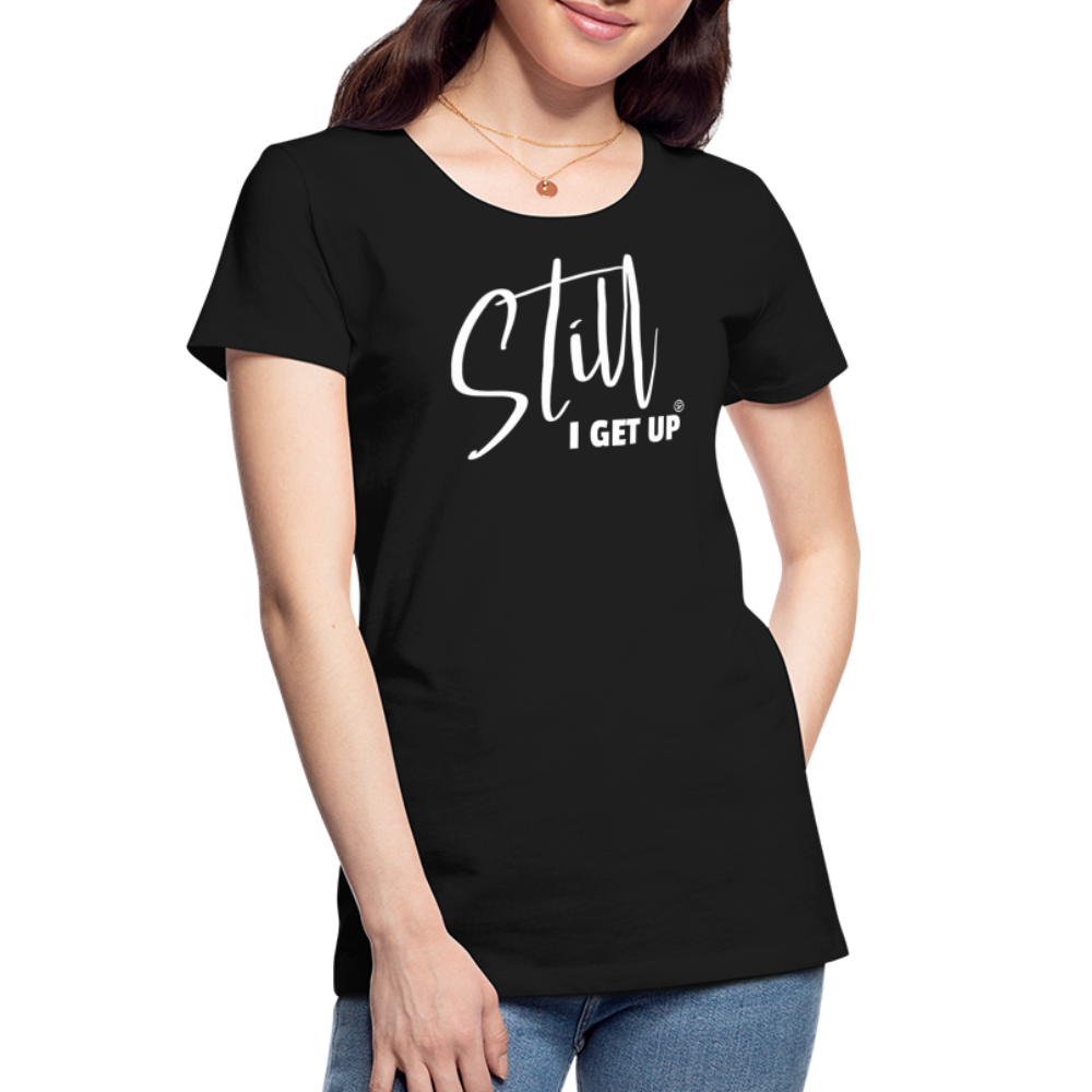 I GET UP - Women’s Premium Organic T-Shirt - black