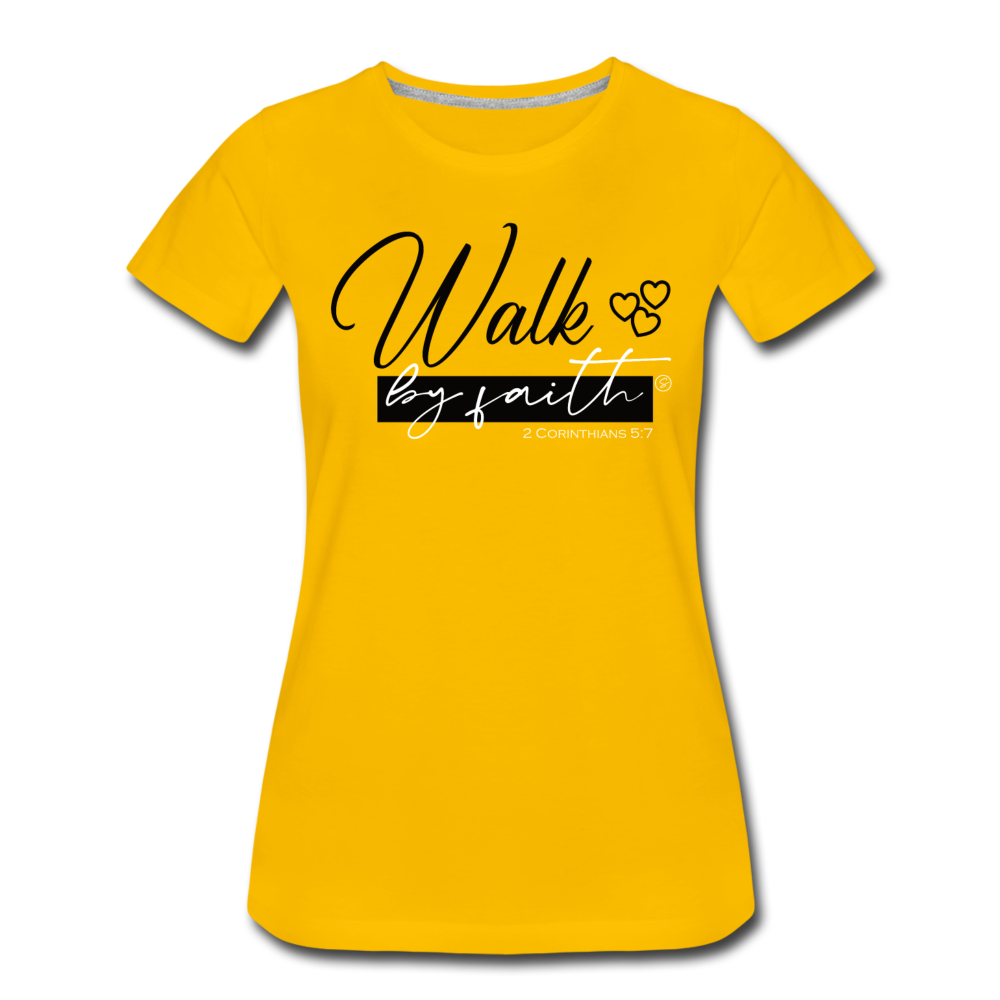 WALK BY FAITH - Women’s Premium T-Shirt - sun yellow